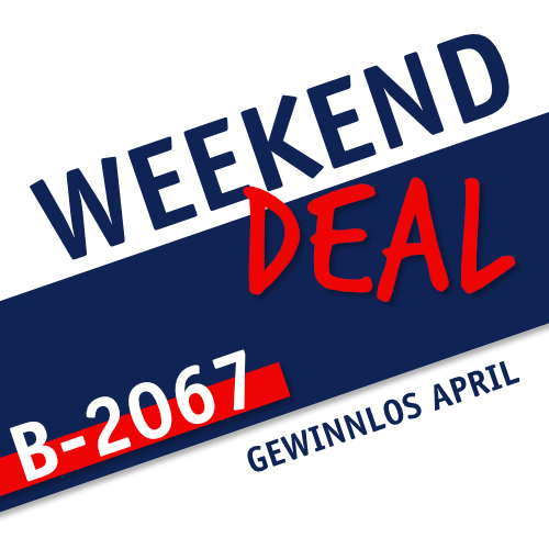Weekend Deal Gewinnlos April 2022: B-2067