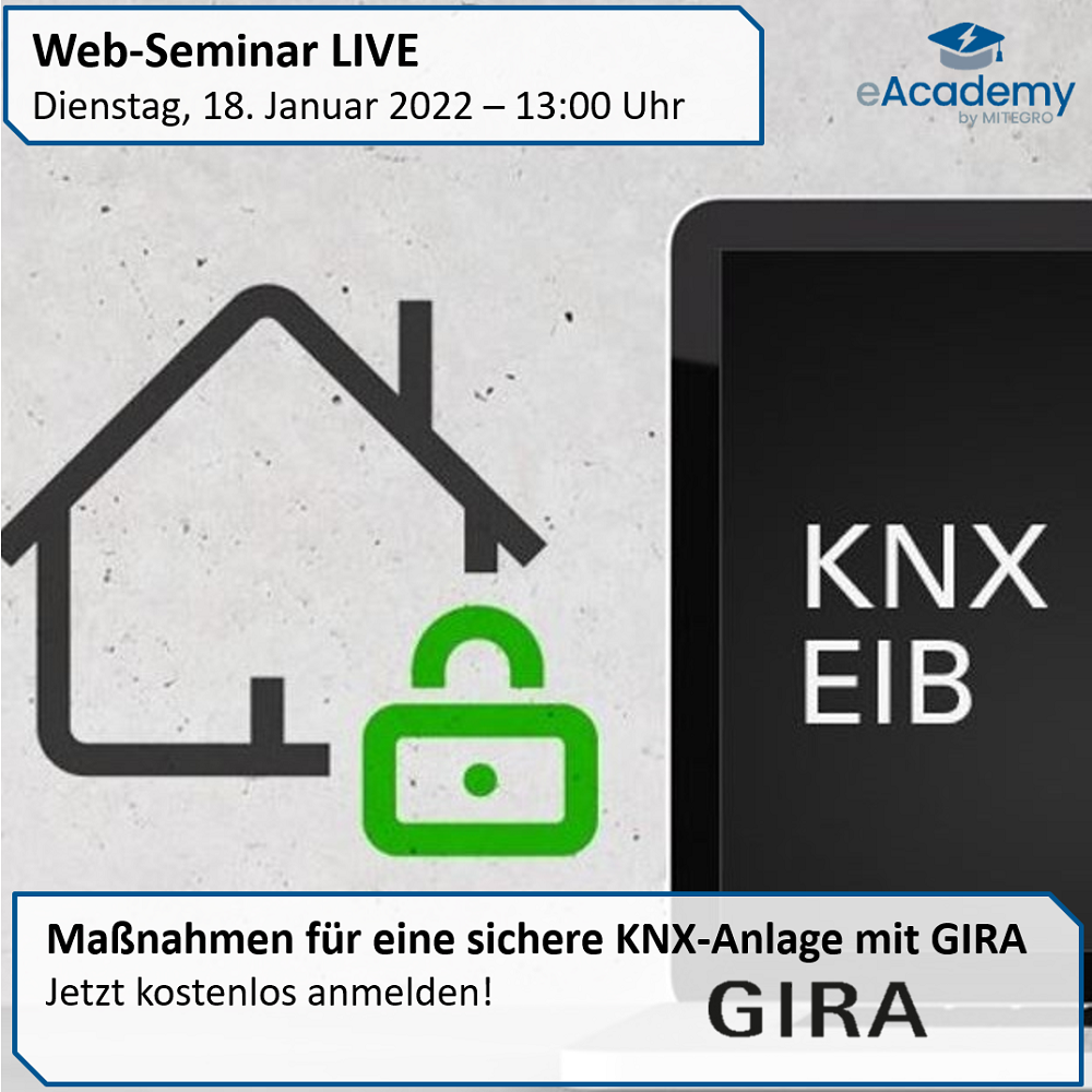 Smart Home und KNX im Live-Webinar der eAcademy by MITEGRO mit der Firma Gira am Dienstag, den 18. Januar 2022 von 13:00 Uhr bis 14:30 Uhr.